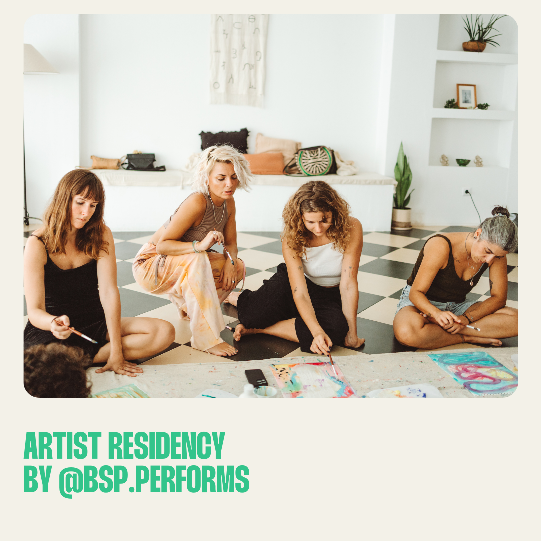 ARTIST RESIDENCY BY @BSP.PERFORMS